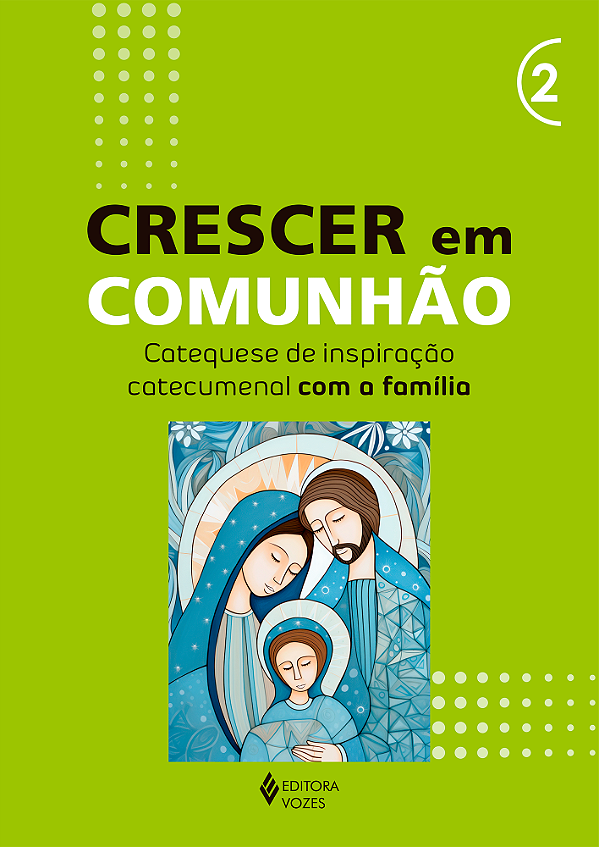 Livro Crescer em Comunhão - vol. 2 Catequese de inspiraçã...