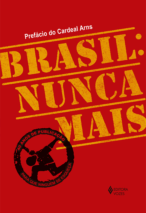 Livro Brasil: nunca mais - Ed. Comemorativa 40 anos