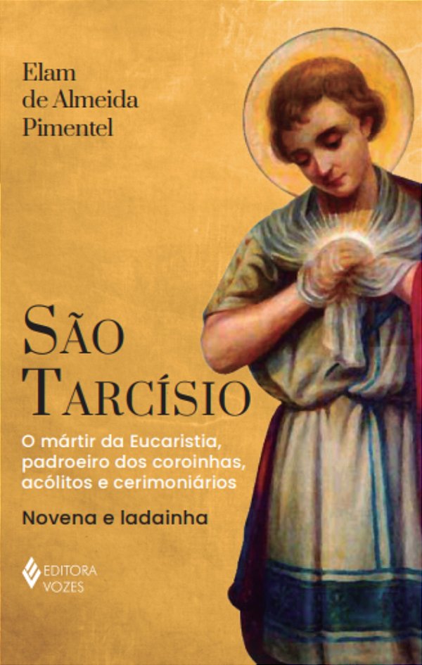 Livro São Tarcísio: Mártir da Eucaristia e padroeiro dos coroin...