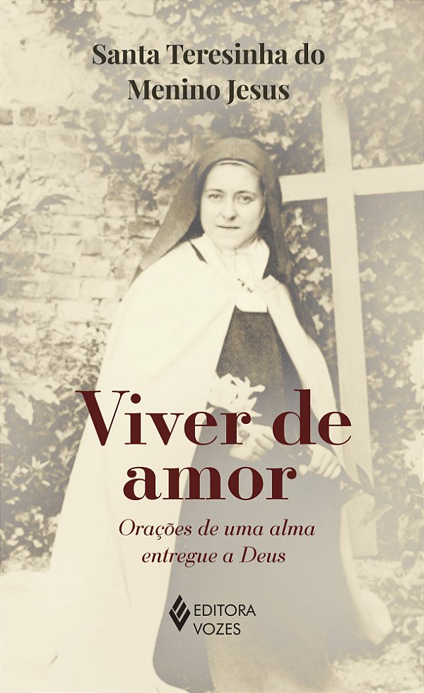 Livro Viver de amor - Sem orelhas: Orações de uma alma entregue...