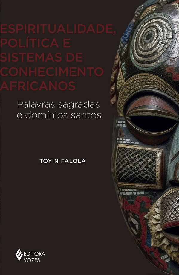 Livro Espiritualidade, política e sistemas de conhecimento afri...