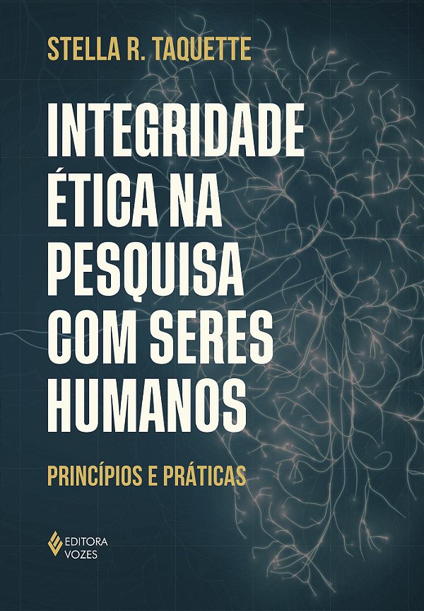 Livro Integridade ética na pesquisa com seres humanos: Princípi...