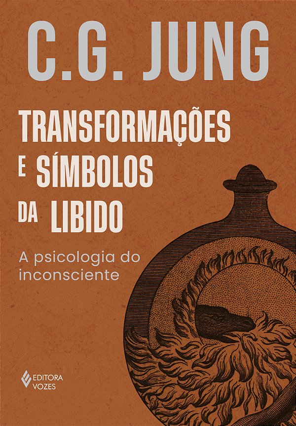 Livro Transformações e símbolos da libido: A psicologia do inco...