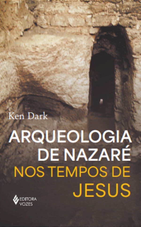 Livro Arqueologia de Nazaré: Nos tempos de Jesus