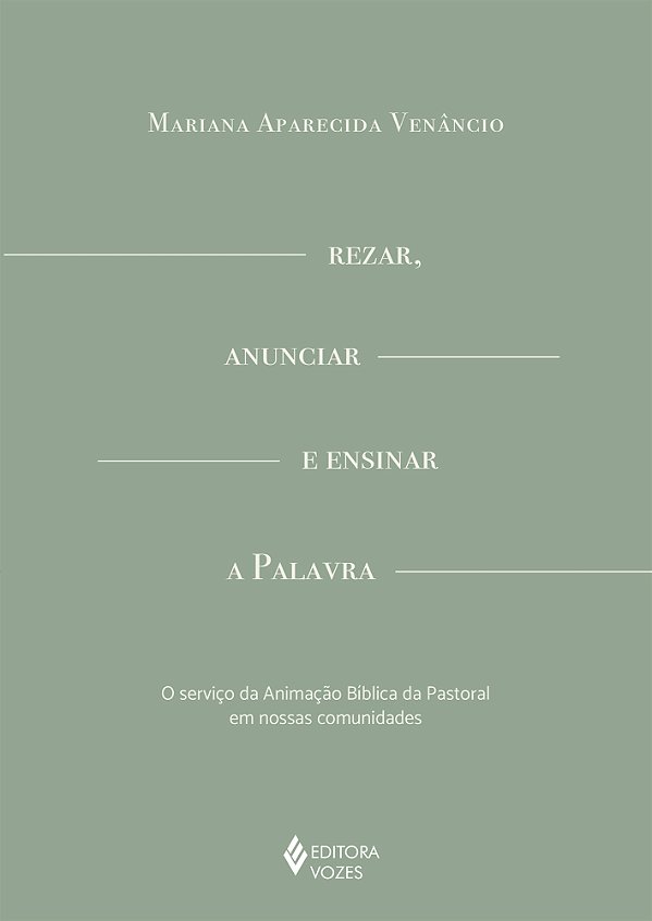 Livro Rezar, anunciar e ensinar a palavra: O serviço da animaçã...