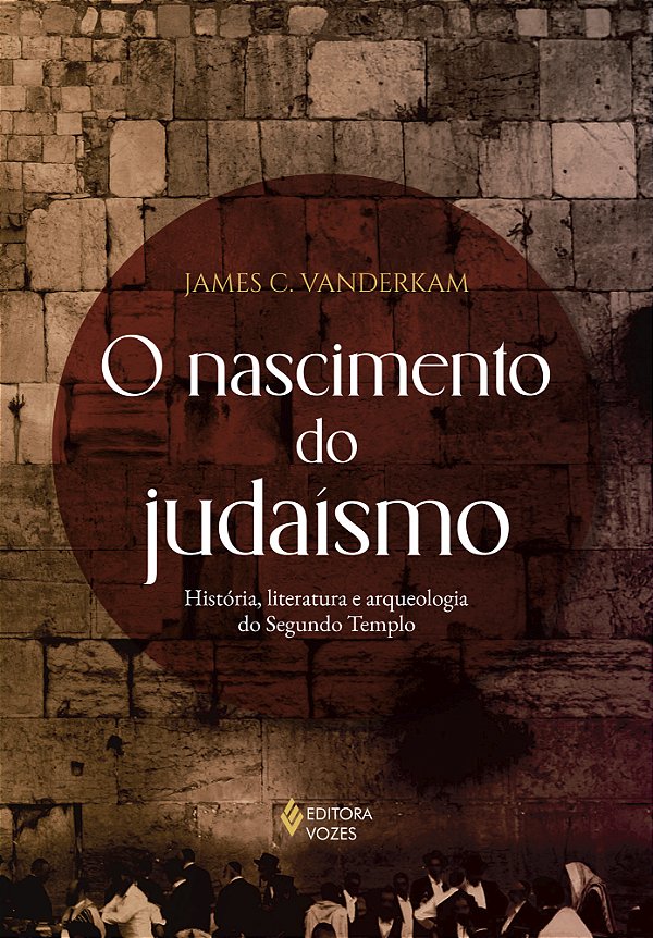 Livro O nascimento do judaísmo: História, literatura e arqueolo...