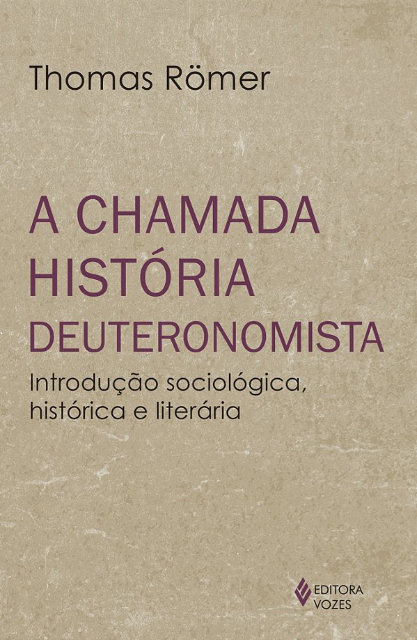 Livro A chamada história Deuteronomista: Introdução sociológica...