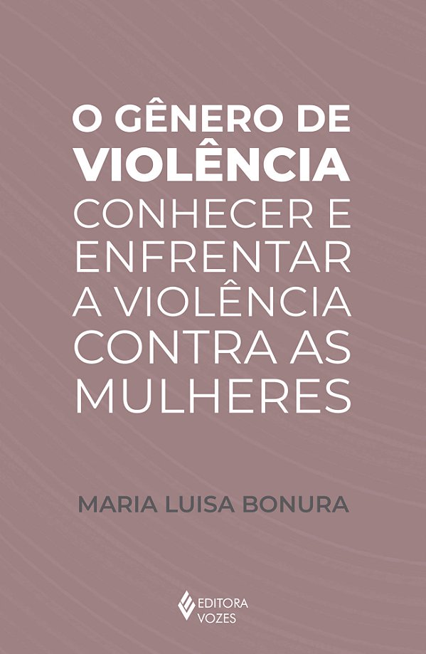Livro O gênero de violência: Conhecer e enfrentar a violência c...