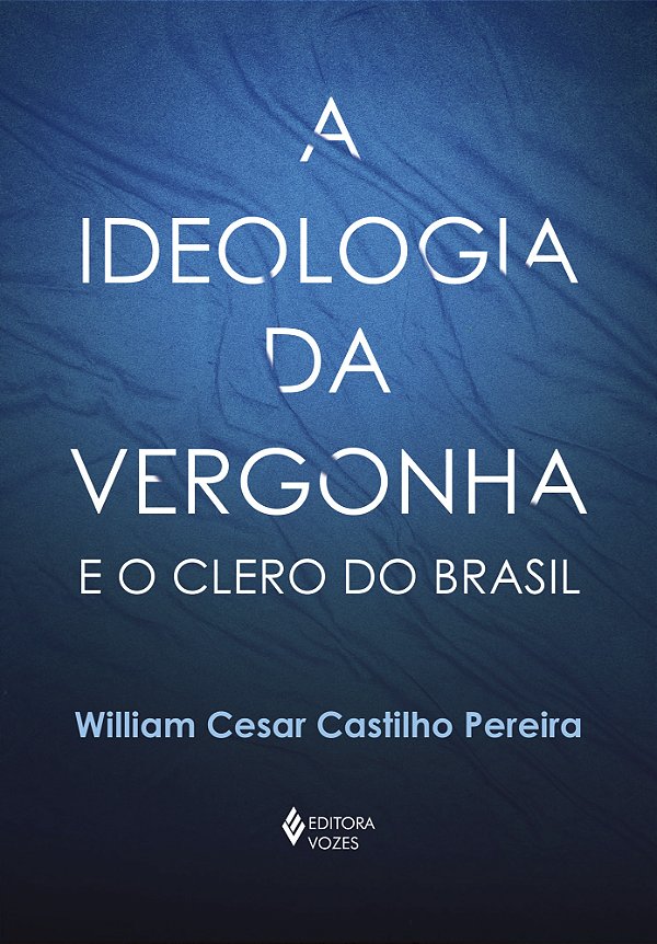 Livro A ideologia da vergonha e o clero do Brasil
