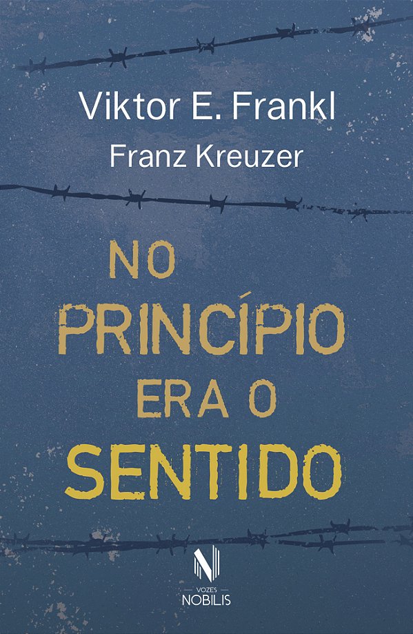 Livro No princípio era o sentido: Da psicanálise a logoterapia ...
