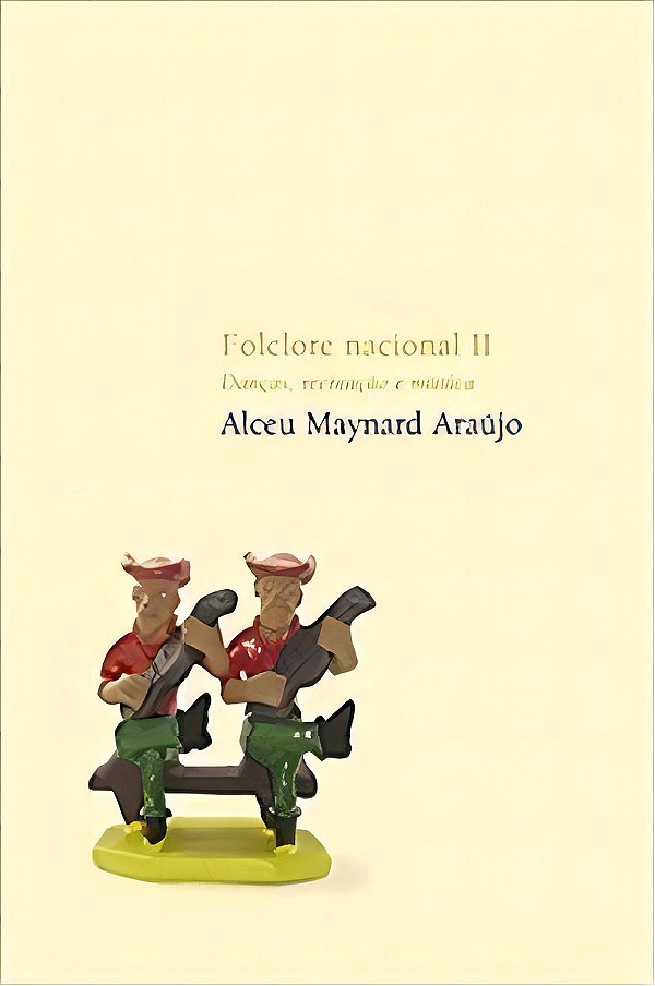 Livro Folclore Nacional II: danças, crenças e música