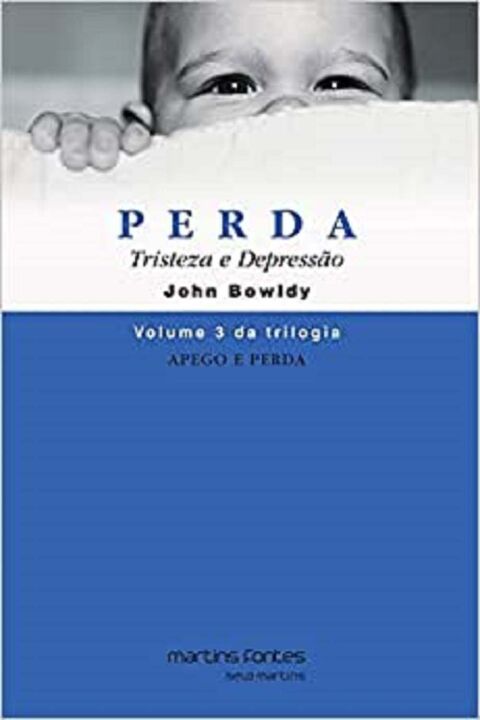 Livro Apego e perda: perda - Tristeza e depressão (Volume...