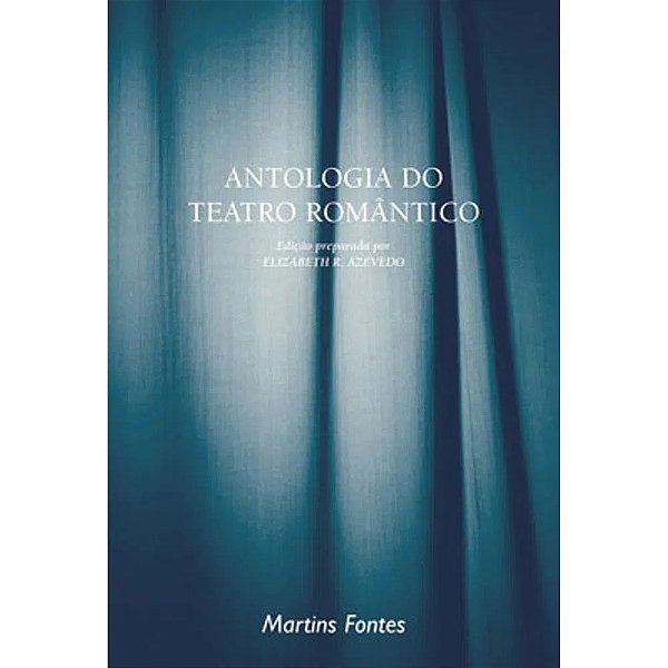 Livro Antologia Do Teatro Romântico