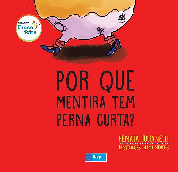 Livro Por que mentira tem perna curta?