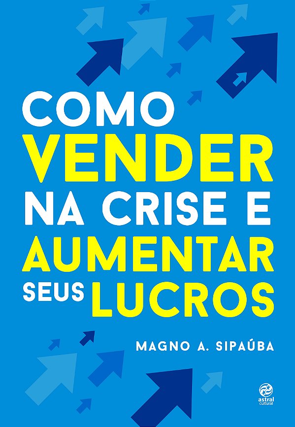 Livro Como vender na crise e aumentar seus lucros