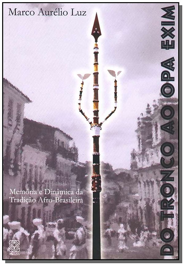 Livro Do Tronco Ao Opa Exim
