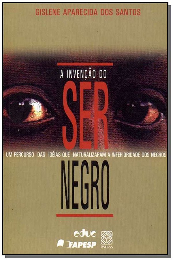 Livro A Invenção Do Ser Negro
