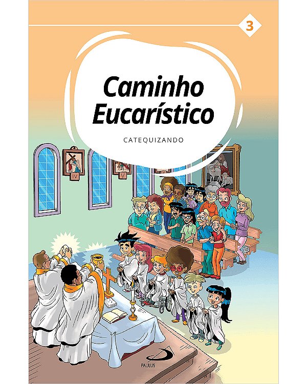Livro Caminho Eucarístico - Catequizando - Livro 3