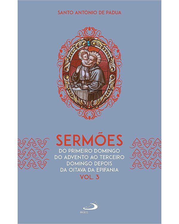 Livro Sermões: Do primeiro domingo do avento ao terceiro doming...