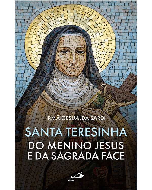 Livro Santa Teresinha do menino Jesus e da sagrada face
