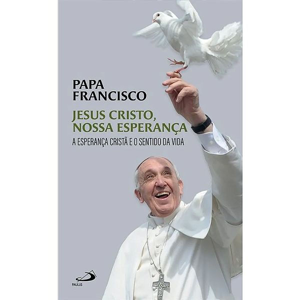 Livro Jesus Cristo, nossa esperança: A esperança cristã e...