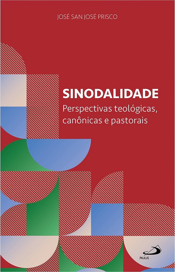 Livro Sinodalidade: Perspectivas Teológicas, canônicas e Pastor...