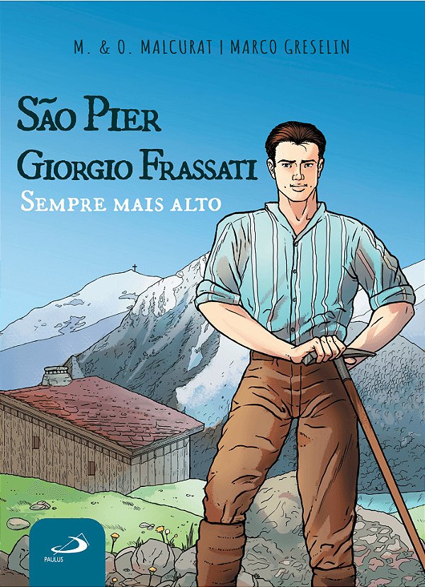 Livro São Pier Giorgio Frassati - Sempre Mais Alto