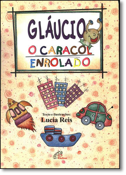 Livro Gláucio, o caracol enrolado
