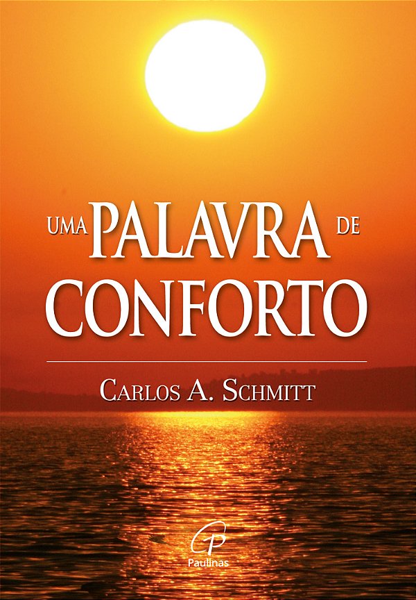 Livro Uma Palavra De Conforto - Mensagem Para Corações So...