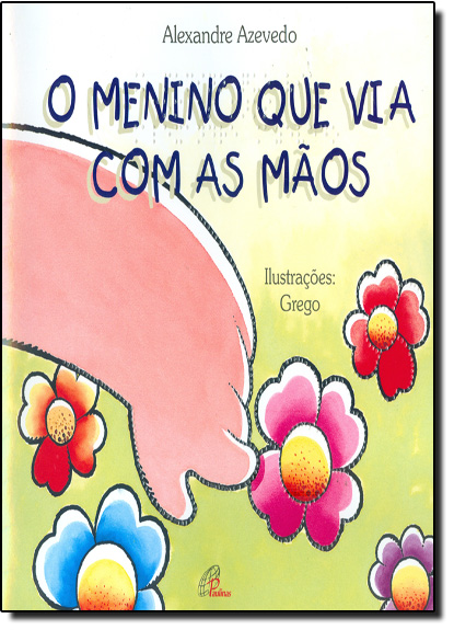 Livro O menino que via com as mãos - braile