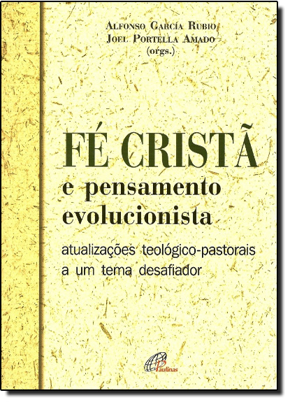 Livro Fé Cristã e pensamento evolucionista: Atualizações ...