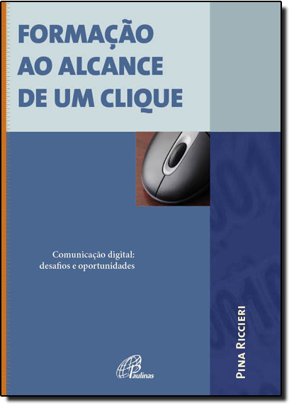 Livro Formação ao alcance de um clique: Comunicação digit...
