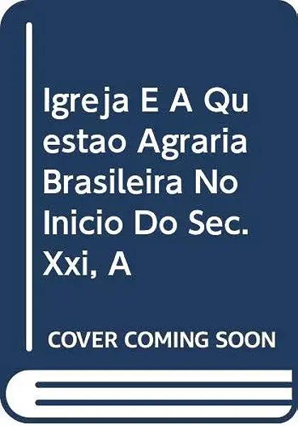 Livro A igreja e a questão agrária brasileira no início d...