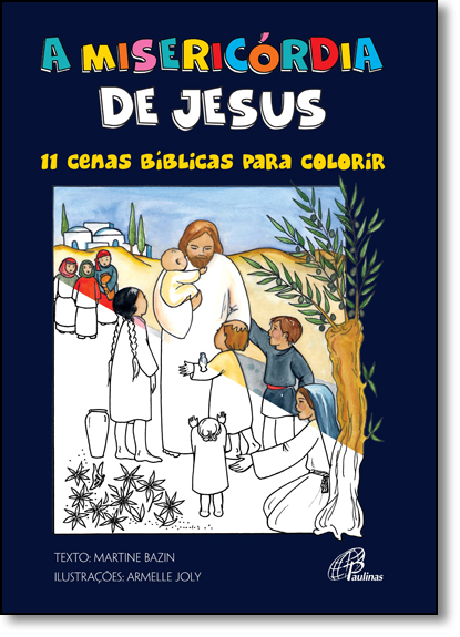 Livro A misericórdia de Jesus: 11 cenas bíblicas para col...