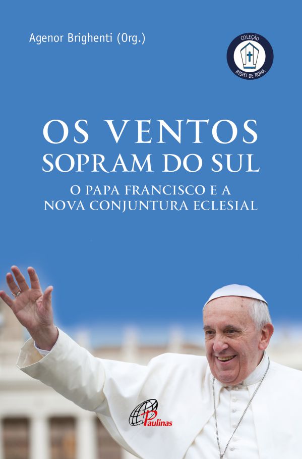 Livro Os ventos que sopram do Sul: O Papa Francisco e a n...