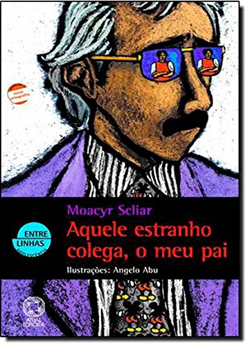 Livro Aquele Estranho Colega, O Meu Pai