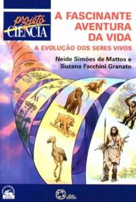 Livro A Fascinante Aventura Da Vida: A Evolução Dos Seres Vivos