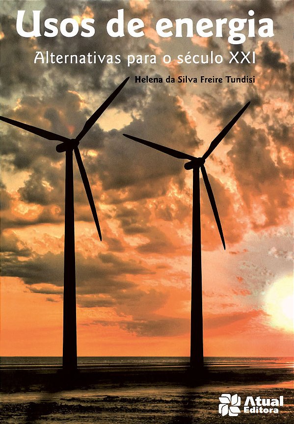 Livro Usos De Energia: Alternativas Para O Século Xxi