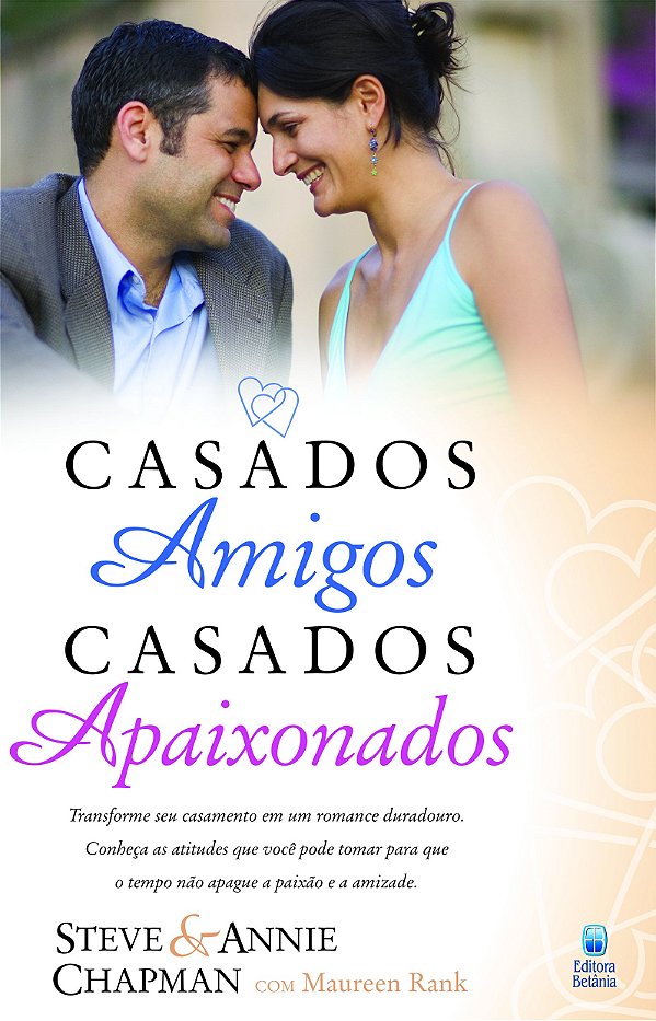CASADOS AMIGOS, CASADOS APAIXONADOS