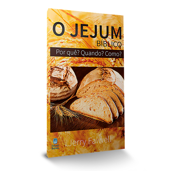 Livro O Jejum Bíblico: Por Quê? Quando? Como?