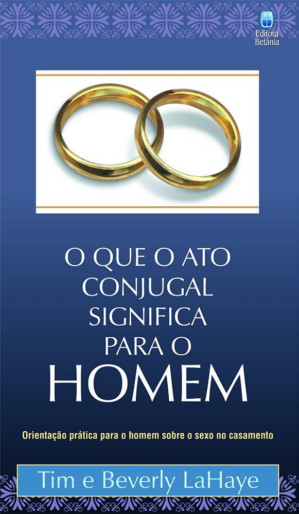 Livro O Que O Ato Conjugal Significa Para O Homem