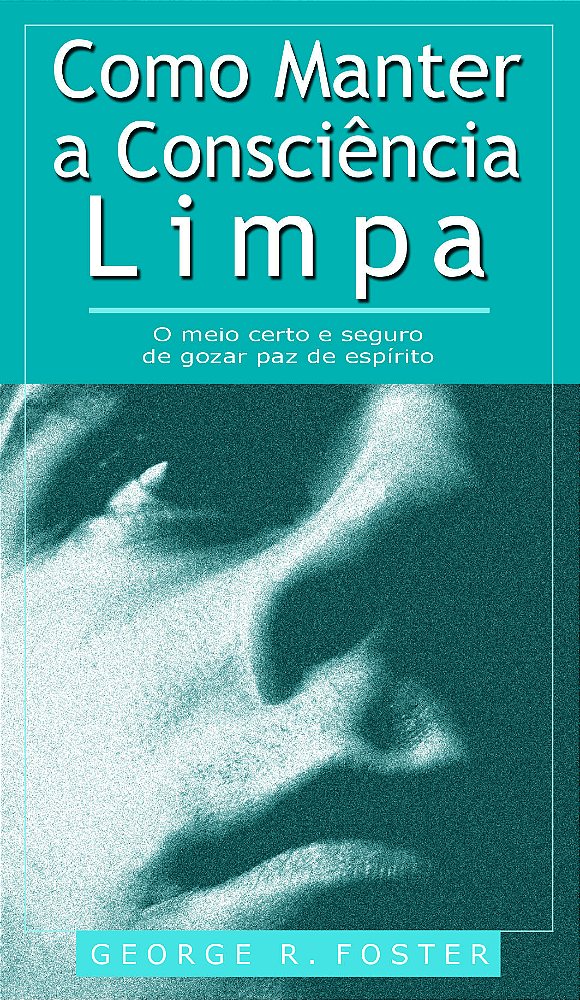 Livro Como Manter A Consciência Limpa (Livrete): O Meio Certo E...