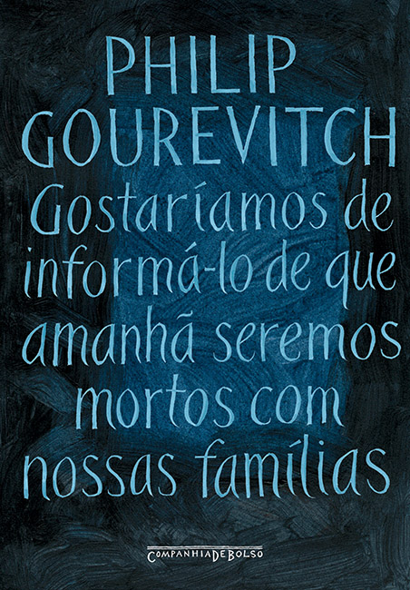 Livro Gostaríamos de informá-lo de que amanhã seremos mortos co...