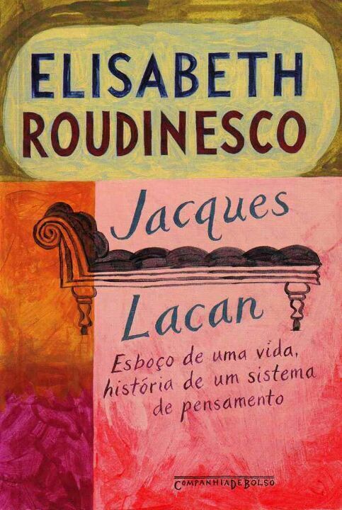 Livro Jacques Lacan: Esboço de uma vida, história de um s...