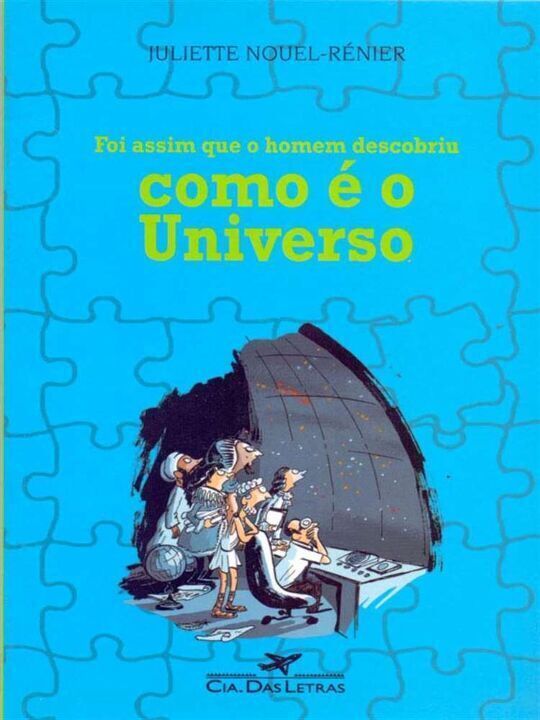 Livro Foi Assim Que O Homem Descobriu Como É O Universo