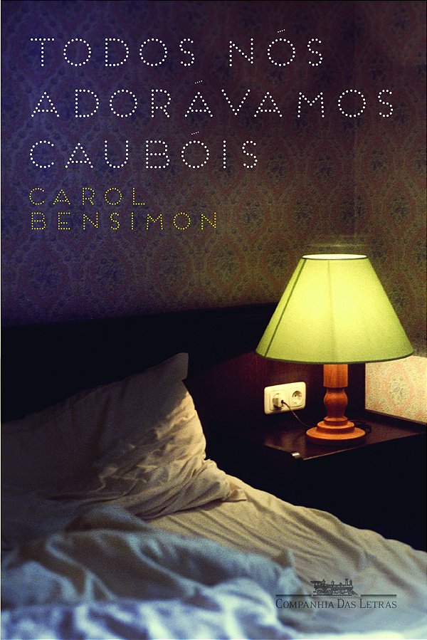 Livro Todos nós adorávamos caubóis