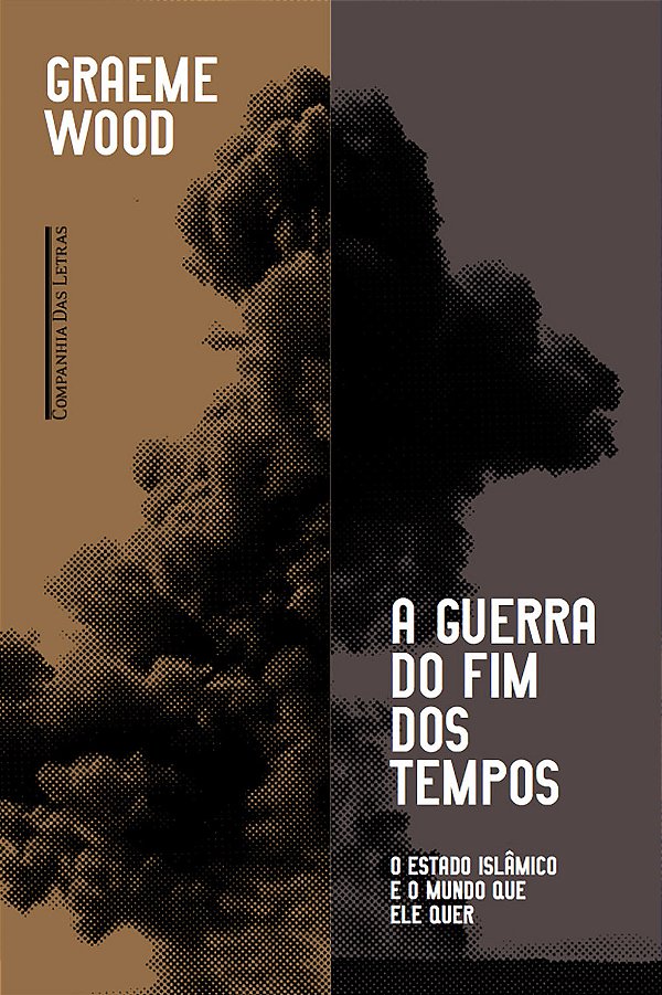Livro A guerra do fim dos tempos - O Estado Islâmico e o ...