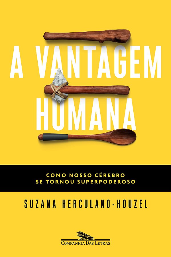Livro A vantagem humana: Como nosso cérebro se tornou sup...