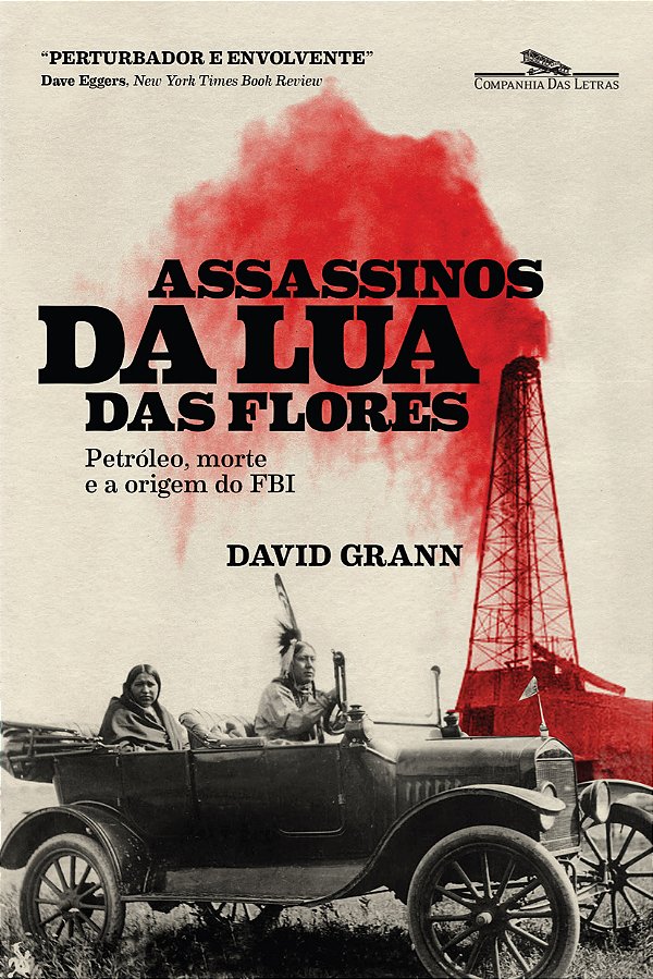 Livro Assassinos da Lua das Flores: Petróleo, morte e a c...