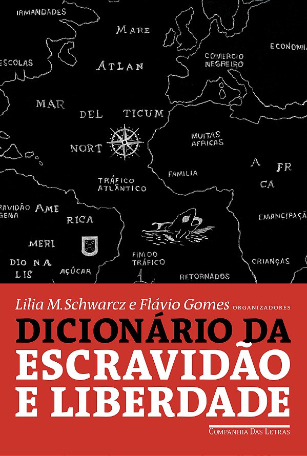 Livro Dicionário da escravidão e liberdade: 50 textos crí...